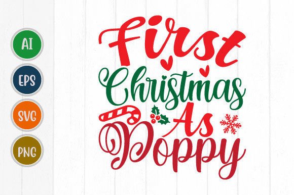 First Christmas As Poppy: Festive Graphic for Holiday Apparel