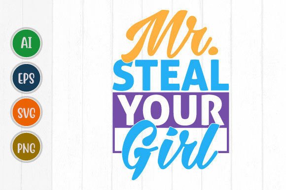 Mr. Steal Your Girl Graphic Template Svg: A Bold Design Asset