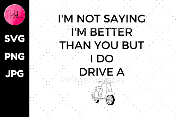 Rev Up Your Creative Projects with the I Drive a Scooter T-Shirt Design
